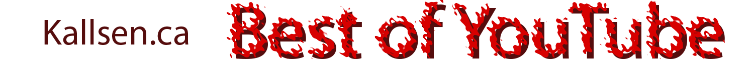 Kallsen.ca - The Best of YouTube